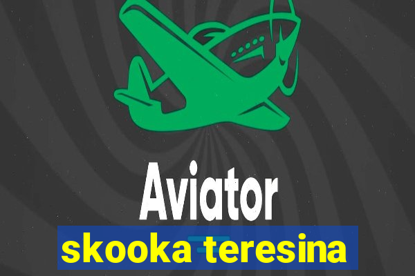 skooka teresina